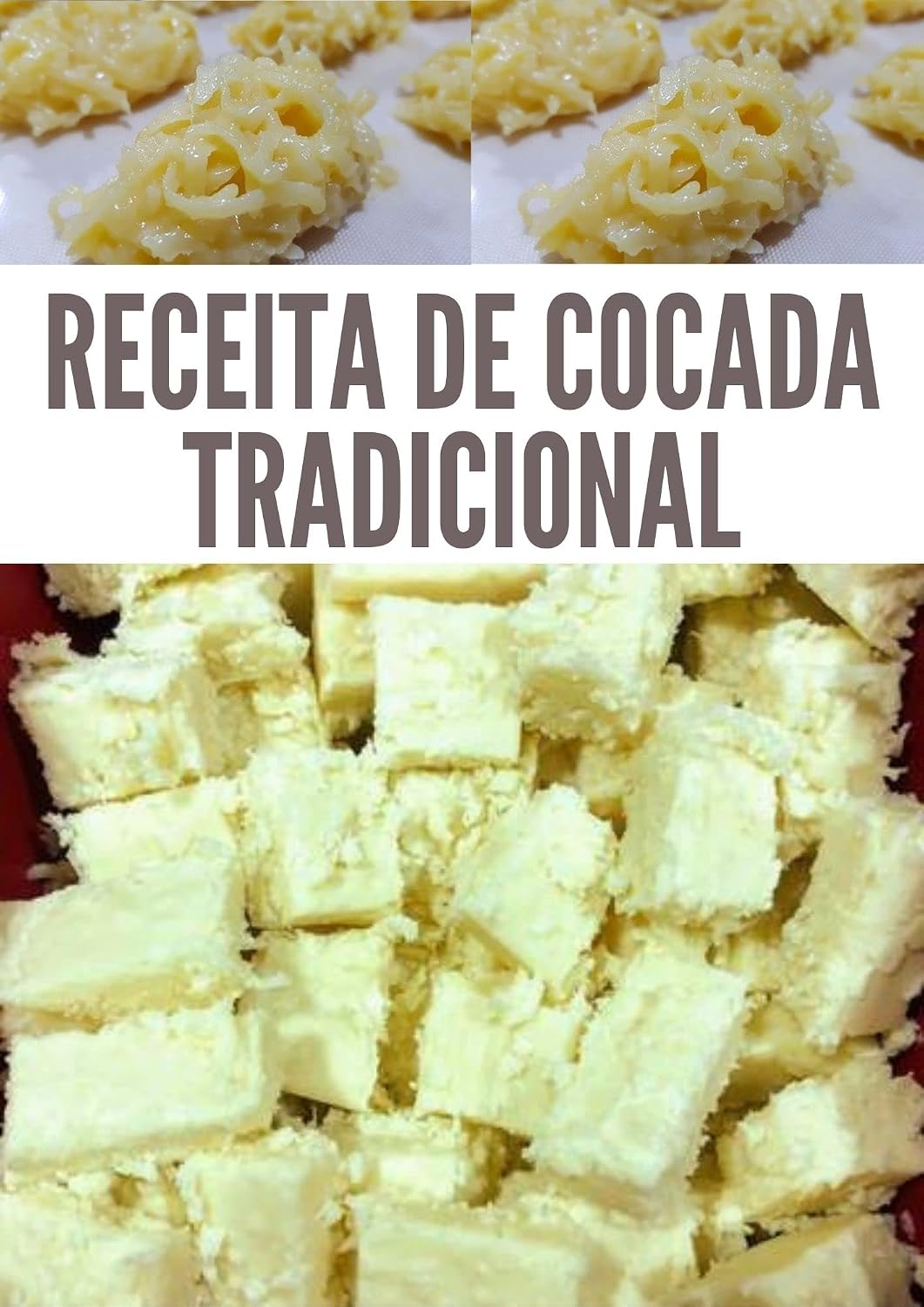 Receita de cocada tradicional: brasileiro é muito simples de preparar e é uma delícia. baixar livro de graça
