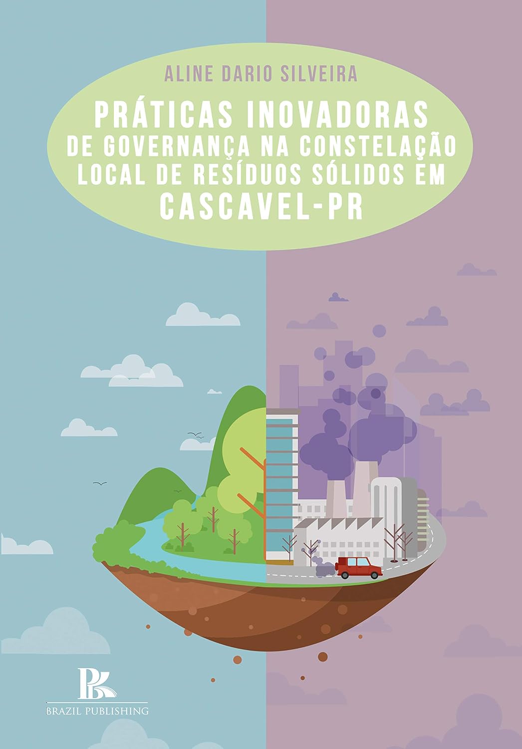 ler totalmente Práticas inovadoras de governança na constelação local de resíduos sólidos em Cascavel-PR