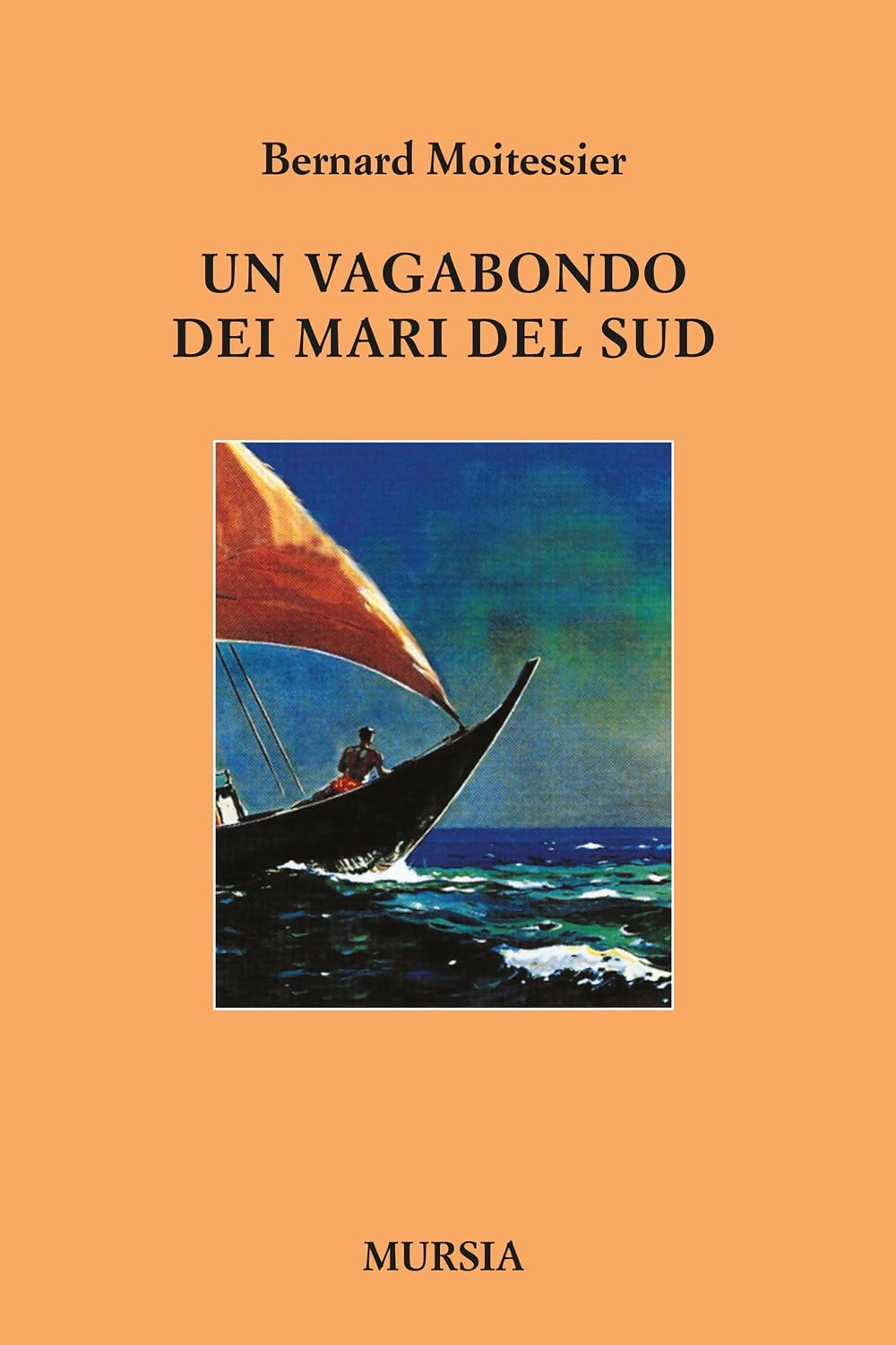 Un vagabondo dei Mari del Sud (I libri di Bernard Moitessier) (Italian Edition) baixar livro de graça