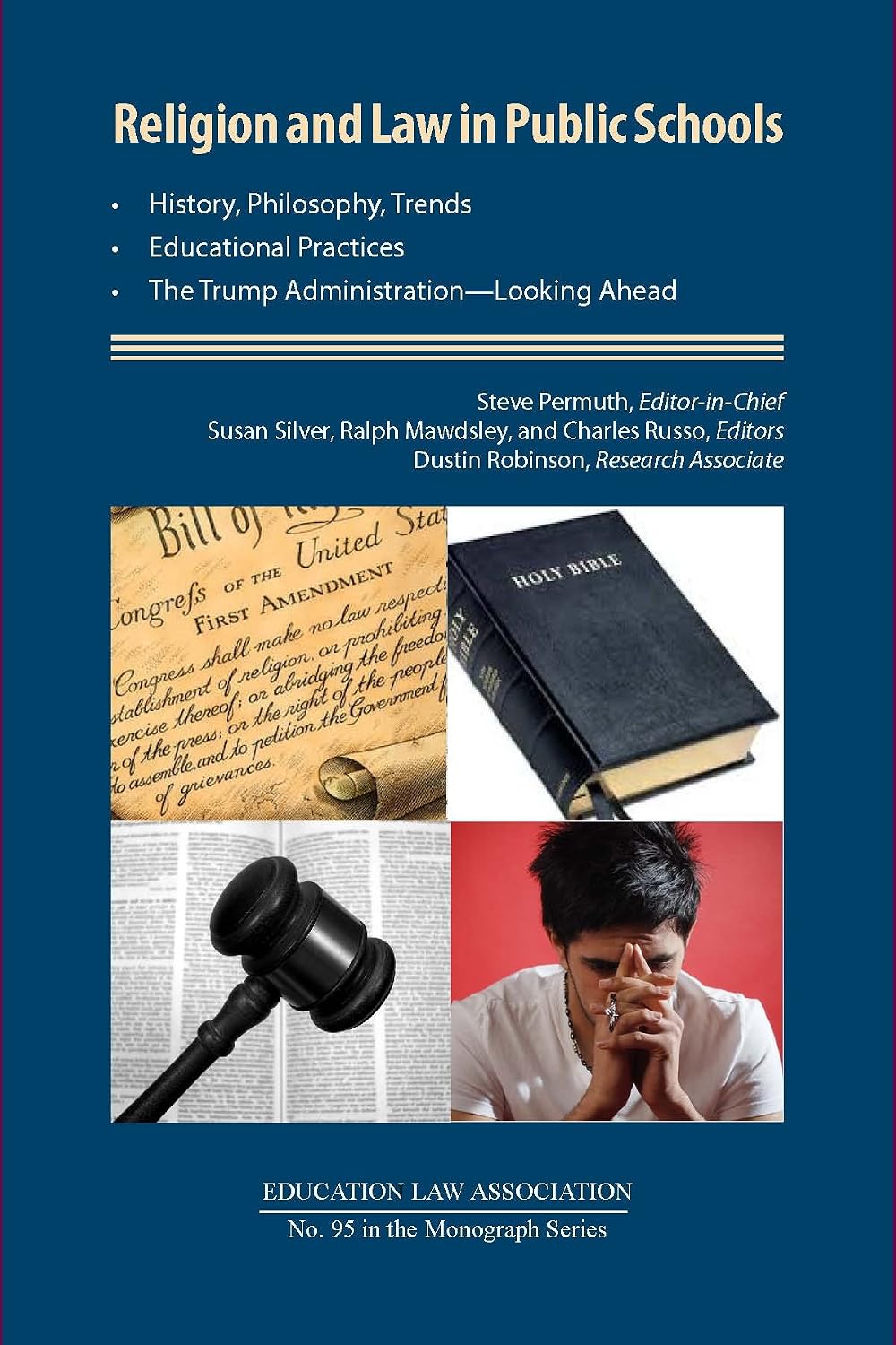 Religion and Law in Public Schools: History, Philosophy, Trends; Educational Practices; The Trump Administration - Looking Ahead (Education Law Association K-12 Series Book 95) (English Edition) baixar livro de graça