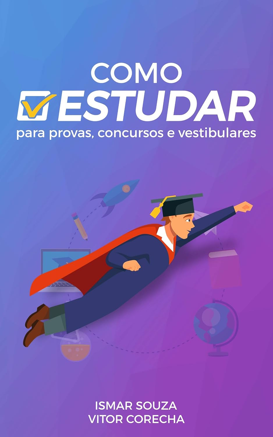 ler totalmente Como Estudar para Provas, Concursos e Vestibulares: Descubra as melhores técnicas de estudo de acordo com a ciência da aprendizagem (Super Aprendizado)