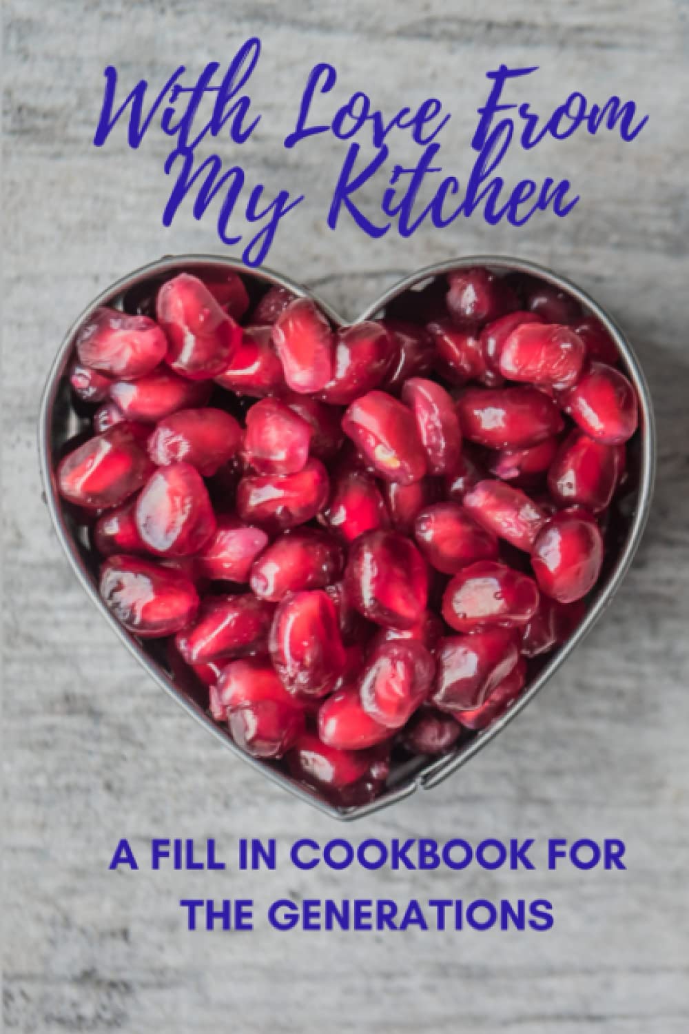 With Love From My Kitchen: A Fill In Cookbook For the Generations baixar livro de graça