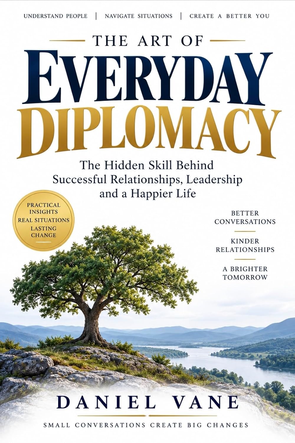 THE ART OF EVERYDAY DIPLOMACY: The Hidden Skill Behind Successful Relationships, Leadership and a Happier Life (English Edition) baixar livro de graça
