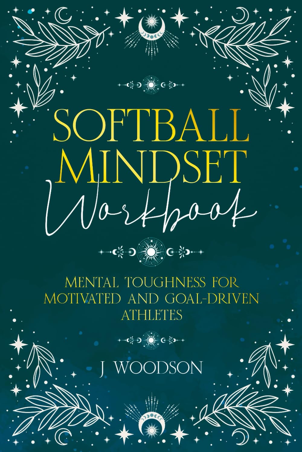 capítulo por capítulo baixar Softball Mindset Workbook: Mental Toughness for Motivated and Goal Driven Athletes