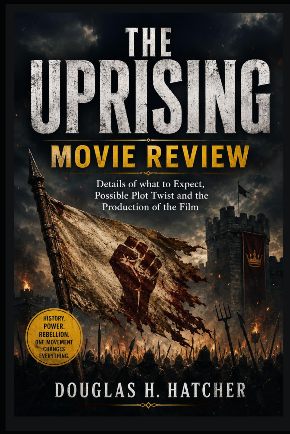 ler totalmente THE UPRISING (Movie Review): Details of what to Expect, Possible Plot Twist and the Production of the Film (AMAZING MOVIES TO WATCH 2026)