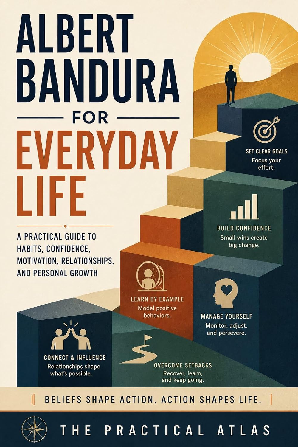 Albert Bandura for Everyday Life: A Practical Guide to Habits, Confidence, Motivation, Relationships, and Personal Growth (Half Hour Help Psychology Series) (English Edition) baixar livro de graça