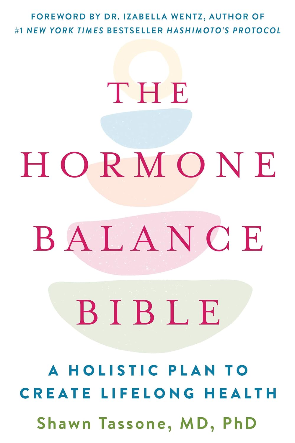 The Hormone Balance Bible: A Holistic Plan to Create Lifelong Health baixar livro de graça