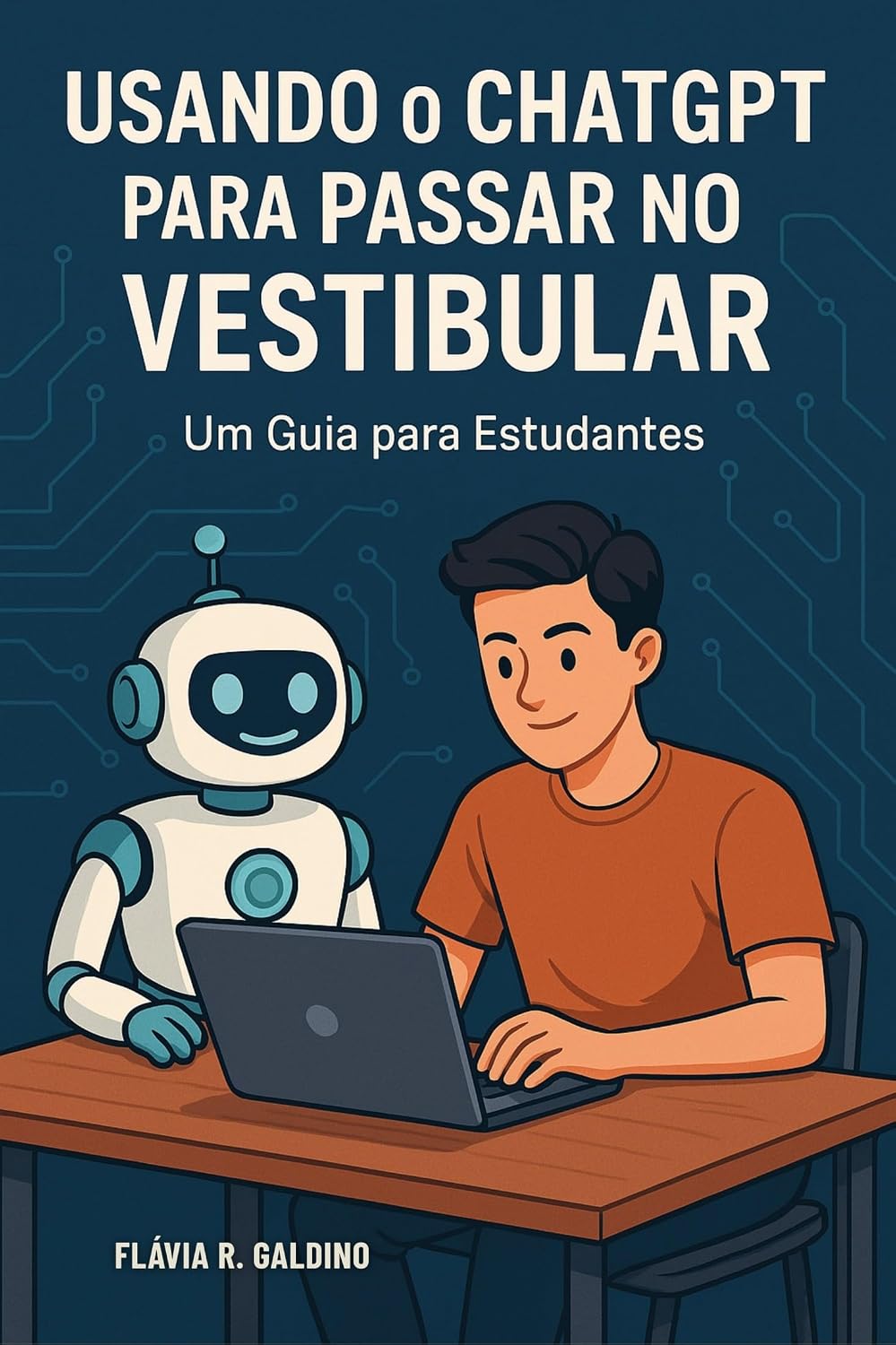 Usando o ChatGPT para Passar no Vestibular: Um Guia para Estudantes baixar o livro de graça