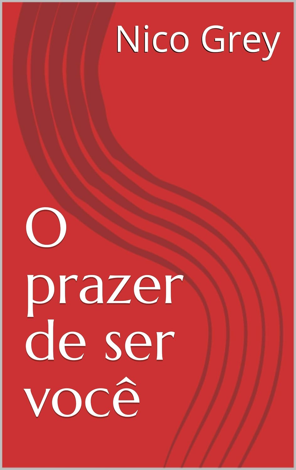 ler totalmente O prazer de ser você: (short version)