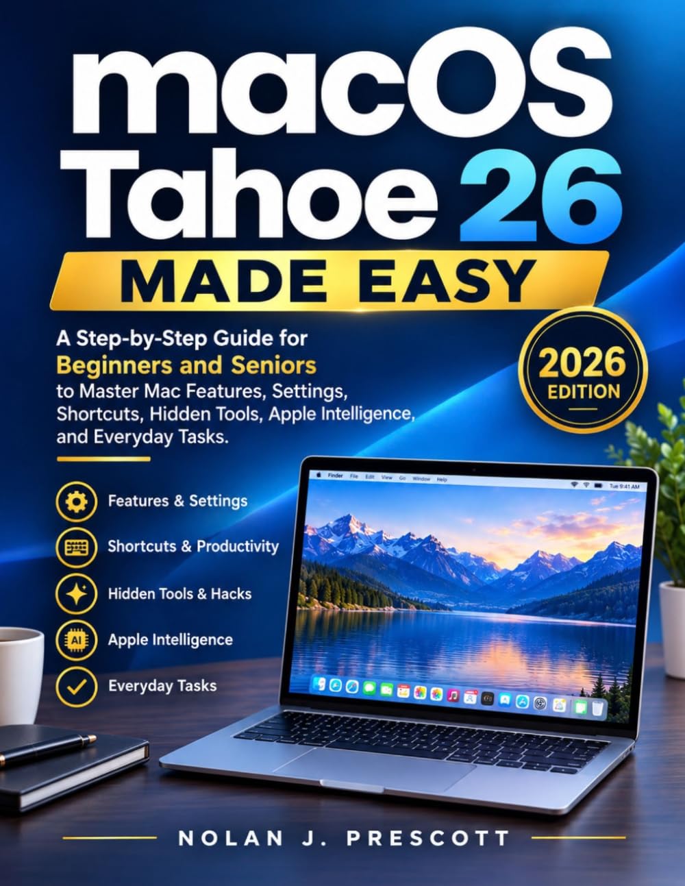 capítulo por capítulo baixar macOS Tahoe 26 Made Easy: A Step-by-Step Guide for Beginners and Seniors to Master Mac Features, Settings, Shortcuts, Hidden Tools, Apple Intelligence, and Everyday Tasks