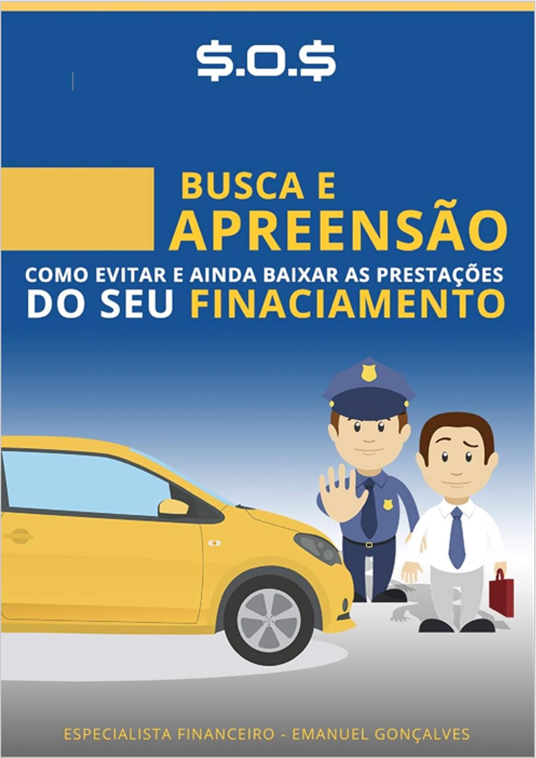 ler totalmente Busca E Apreensão!: Como Evitar E Ainda Baixar As Prestações Do Seu Financiamento.