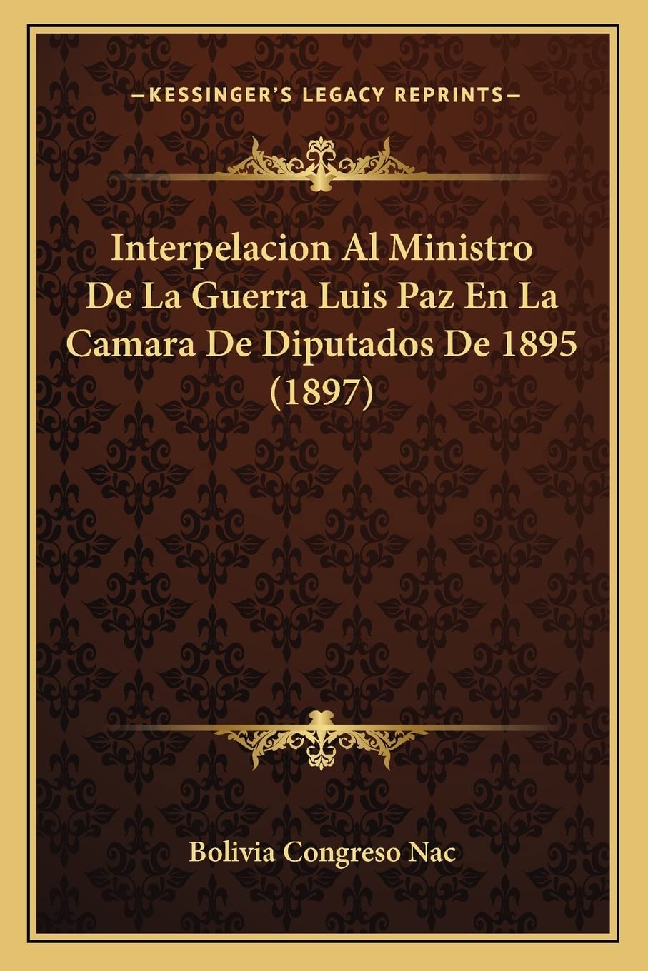 Interpelacion Al Ministro De La Guerra Luis Paz En La Camara De Diputados De 1895 (1897) baixar o livro de graça