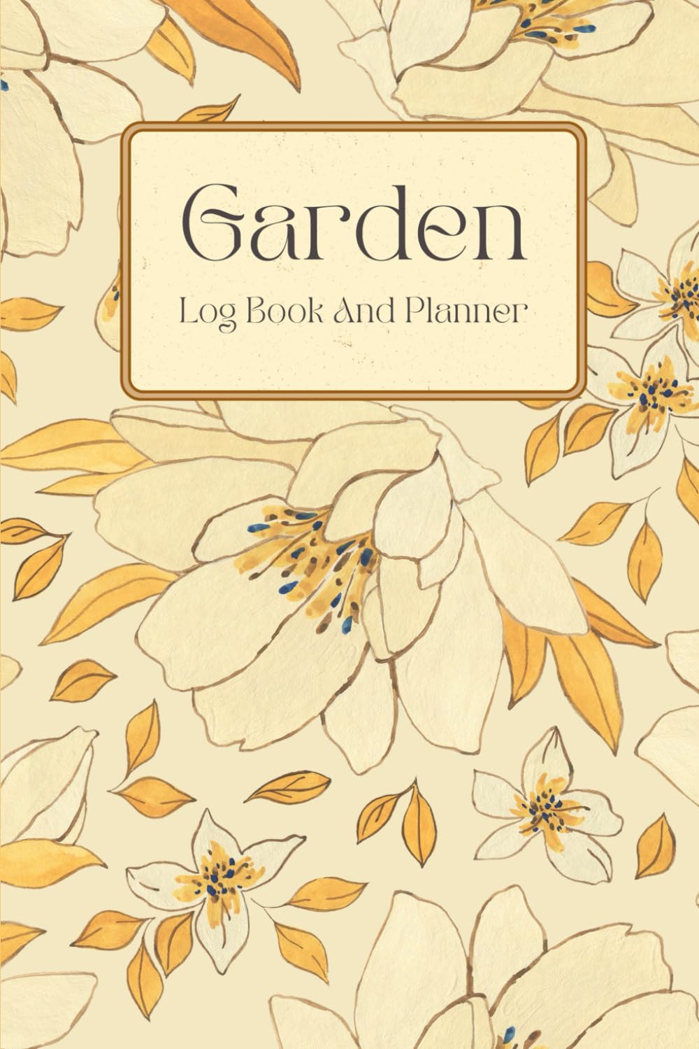ler totalmente Garden Planner and Log Book: Complete Gardening Journal to Track Planting, Layout Design, Seasonal Tasks, and Plant Profiles | Organize Vegetables, Flowers, and Herbs (6x9", 120 Pages)