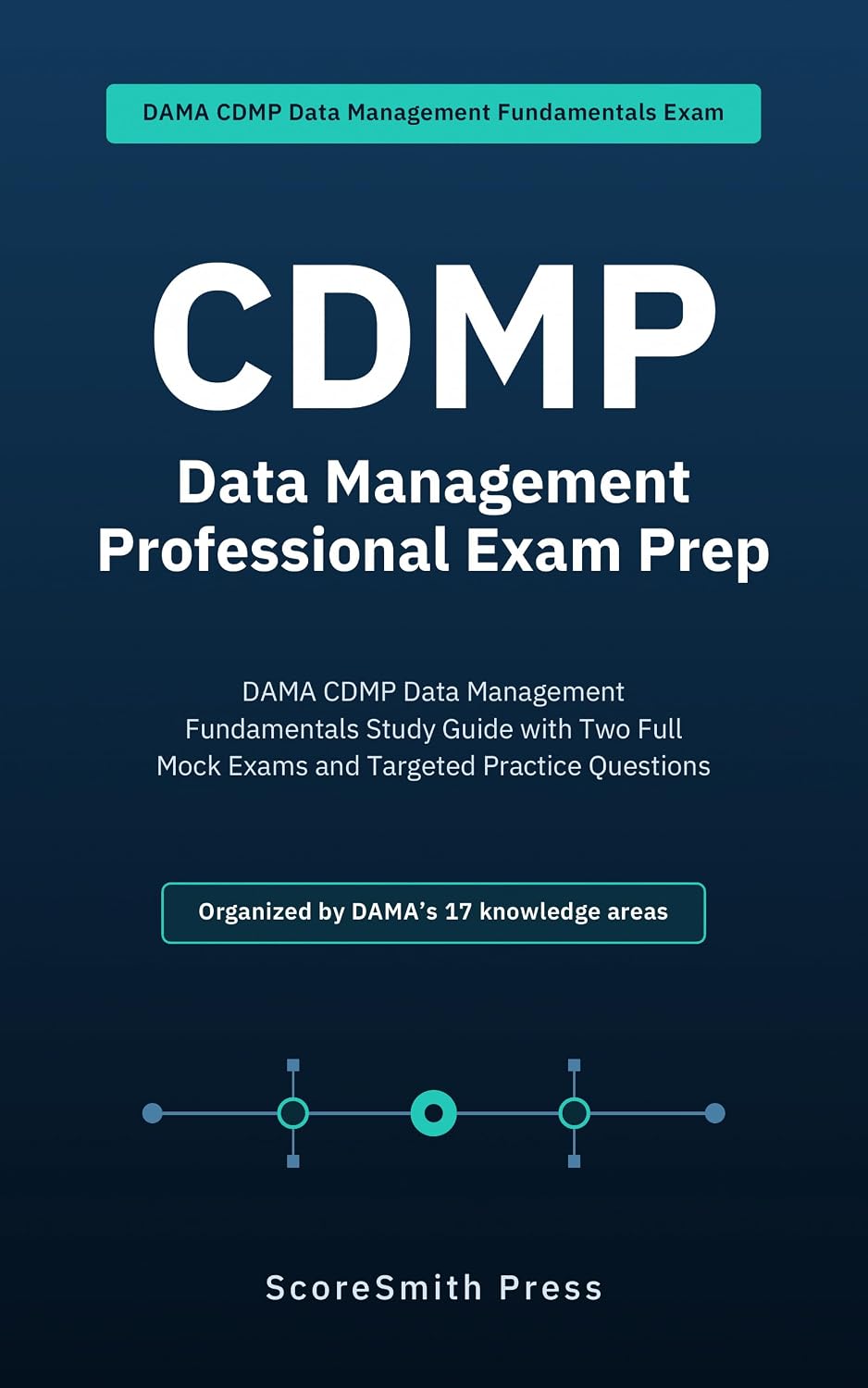 CDMP Data Management Professional Exam Prep: DAMA CDMP Data Management Fundamentals Study Guide with Two Full Mock Exams and Targeted Practice Questions (English Edition) baixar o livro de graça