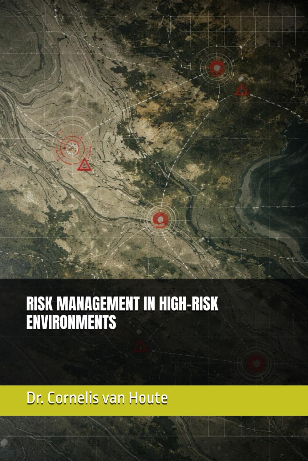 Risk Management in High-Risk Environments: 4