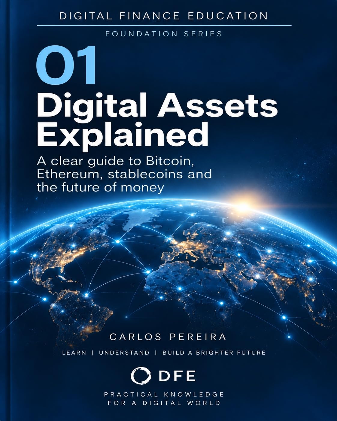 capítulo por capítulo baixar Digital Assets Explained: A Practical Beginner’s Guide to Crypto, Blockchain and the New Financial Infrastructure (Digital Finance Education Book 1) (English Edition)