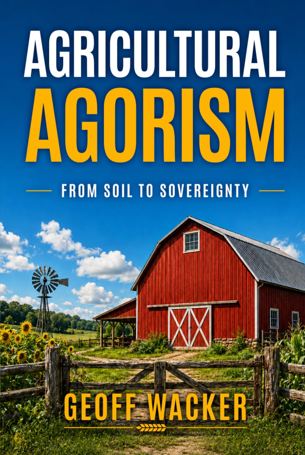 Agricultural Agorism: From Soil To Sovereignty baixar livro de graça