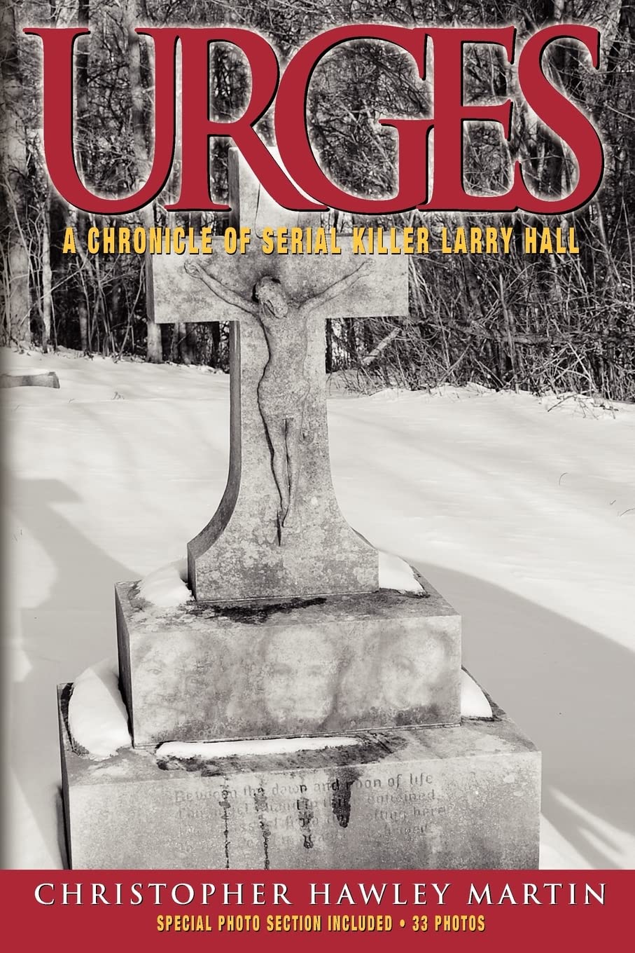 Urges: A Chronicle of Serial Killer Larry Hall baixar livro de graça