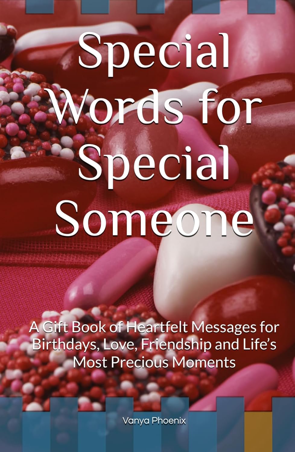 Special Words for Special Someone: A Gift Book of Heartfelt Messages for Birthdays, Love, Friendship and Life’s Most Precious Moments baixar livro de graça