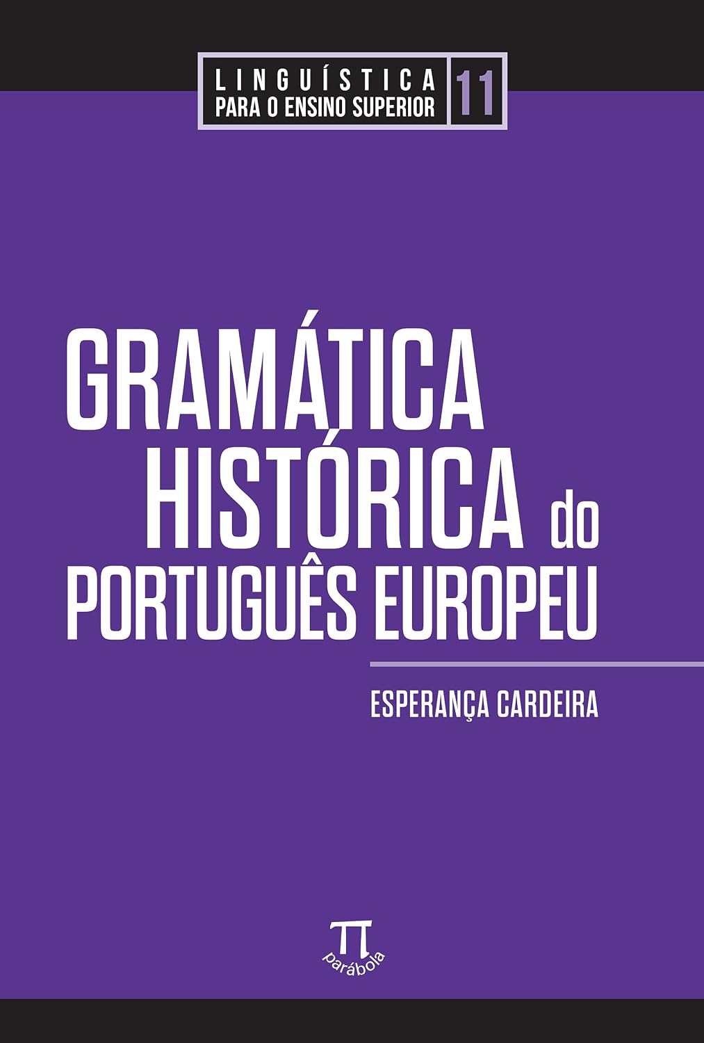 Gramática histórica do português europeu (Linguística para o ensino superior Livro 11) baixar livro de graça