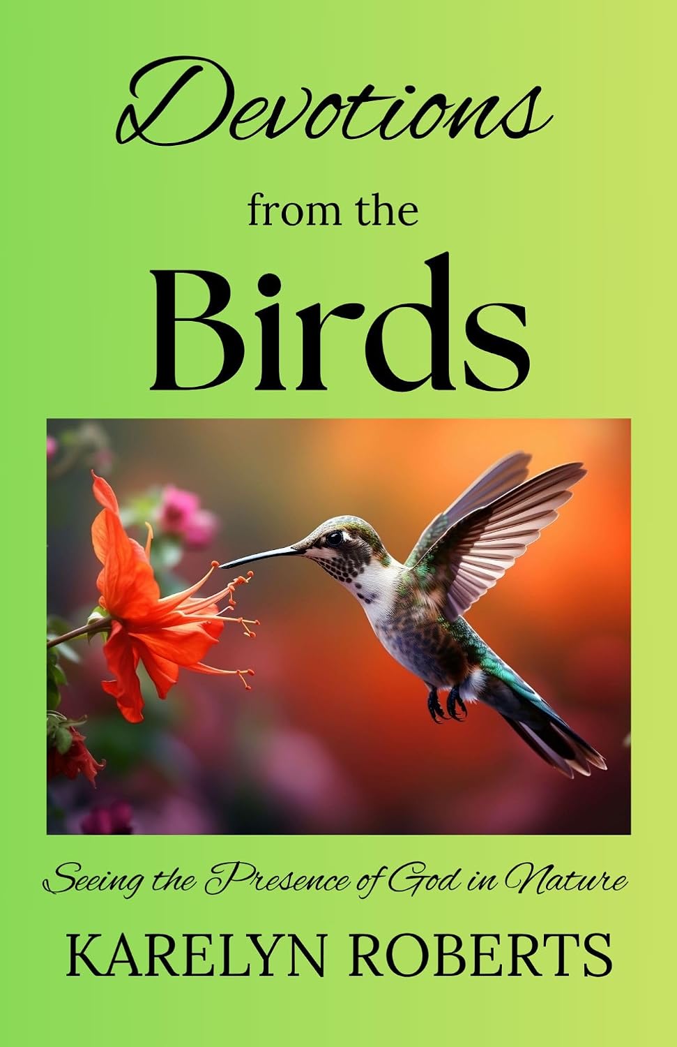 Devotions from the Birds (Seeing the Presence of God in Nature) (English Edition)
