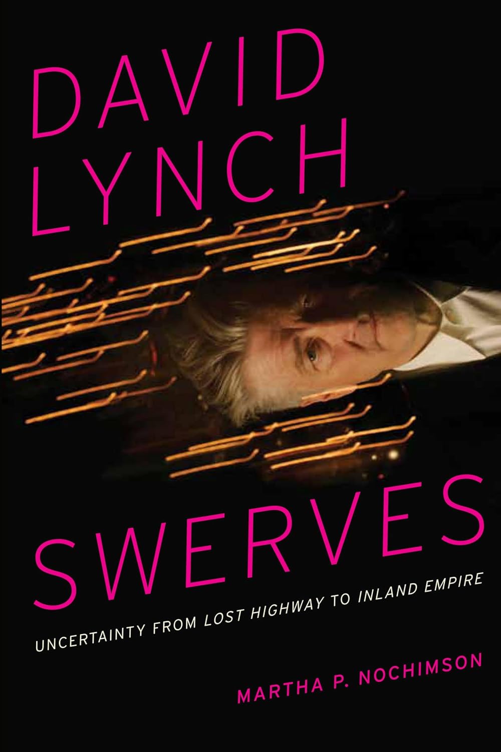 David Lynch Swerves: Uncertainty from Lost Highway to Inland Empire (English Edition) baixar o livro de graça