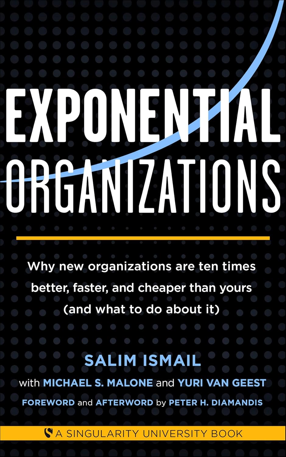 Exponential Organizations: Why new organizations are ten times better, faster, and cheaper than yours (and what to do about it) (Singularity University Books) (English Edition) baixar o livro de graça