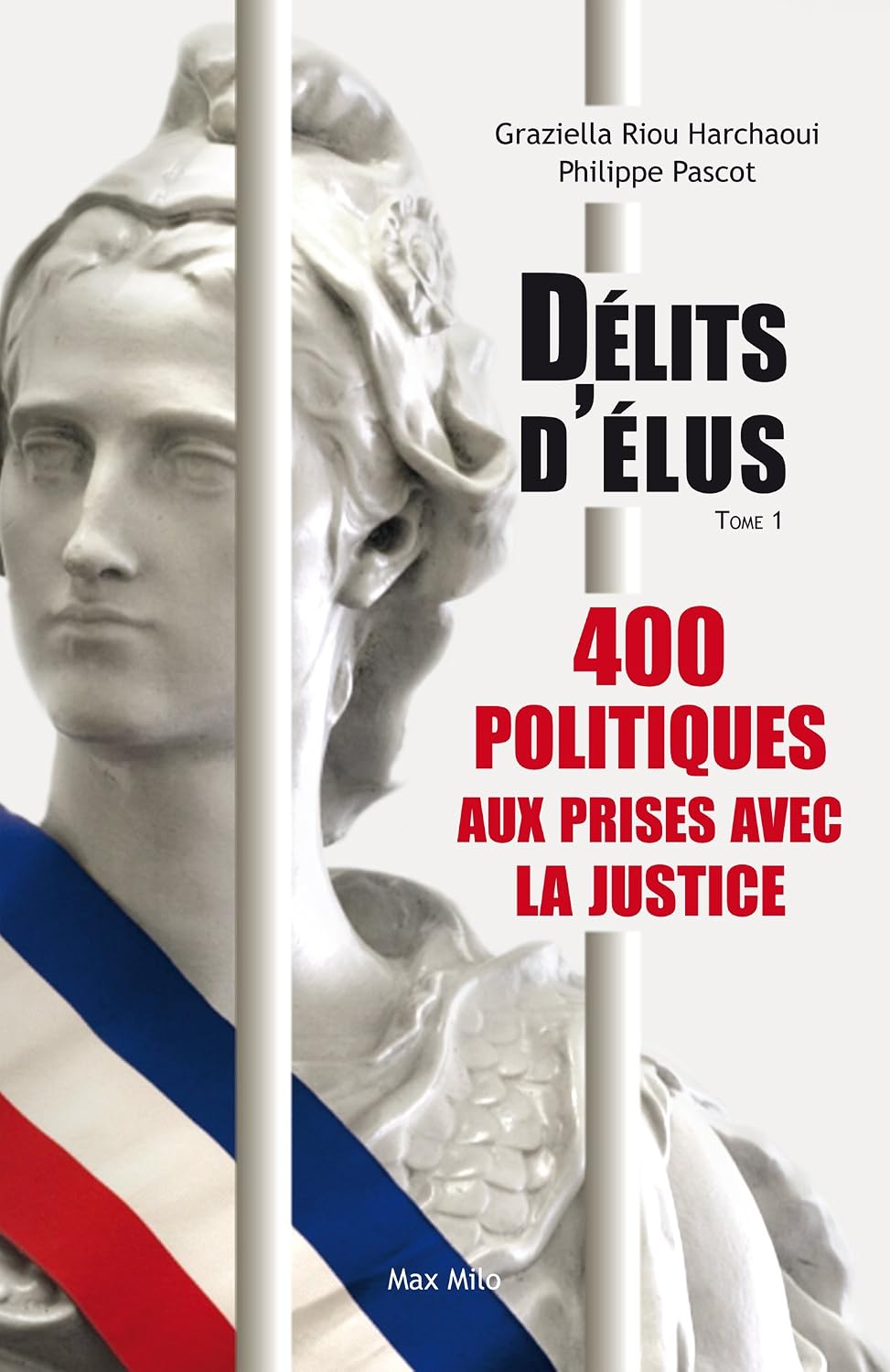 capítulo por capítulo baixar Délits d’élus: 400 politiques aux prises avec la justice - Essais - documents (French Edition)