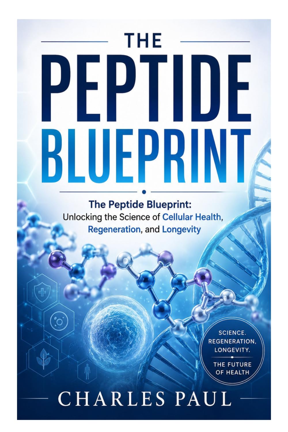 capítulo por capítulo baixar The Peptide Blueprint: Unlocking the Science of Cellular Health, Regeneration, and Longevity