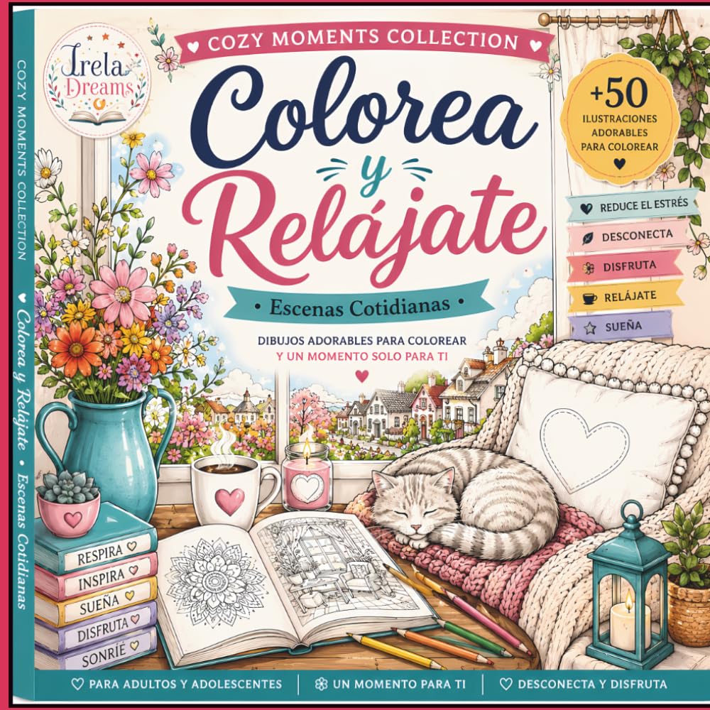 capítulo por capítulo baixar COLOREA Y RELÁJATE. ESCENAS COTIDIANAS: Más de 50 ilustraciones relajantes de cocinas, dormitorios, baños, jardines y rincones acogedores para aliviar... (Cozy Moments Collection) (Spanish Edition)