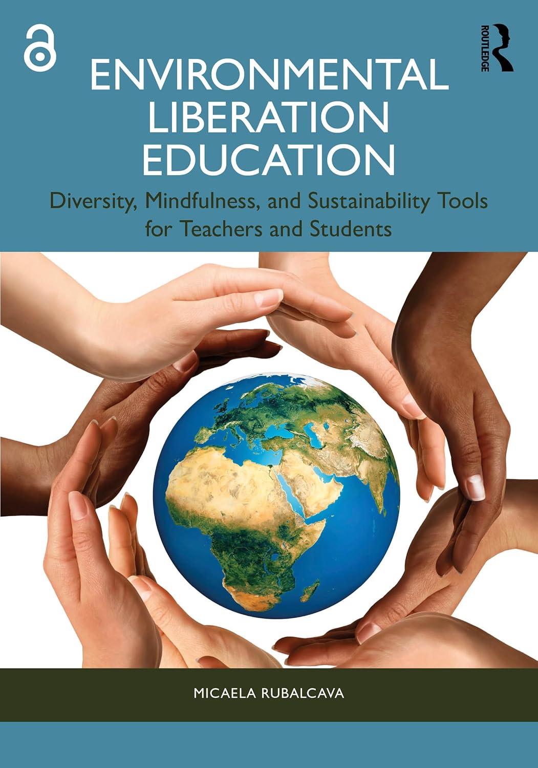 Environmental Liberation Education: Diversity, Mindfulness, and Sustainability Tools for Teachers and Students (English Edition) baixar livro de graça