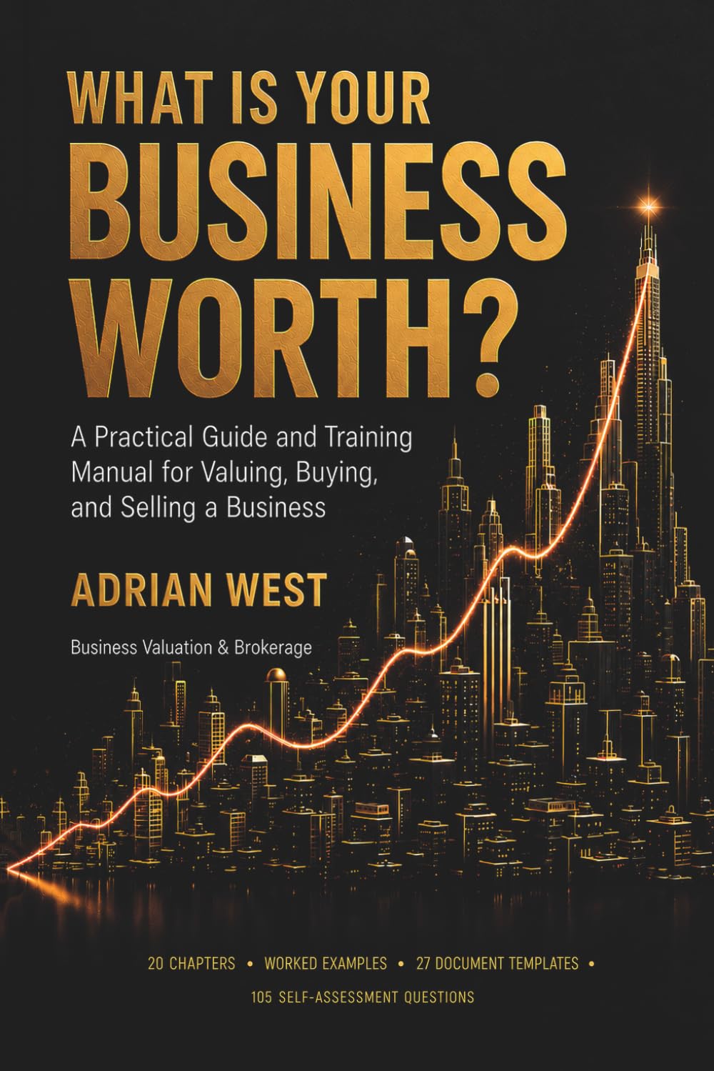 ler totalmente What Is Your Business Worth?: A Practical Guide and Training Manual for Valuing, Buying, and Selling a Business