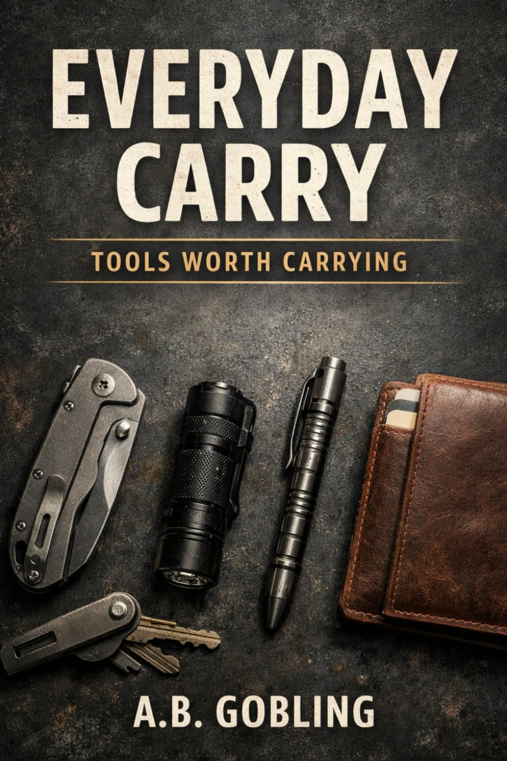 Everyday Carry: Tools Worth Carrying baixar o livro de graça