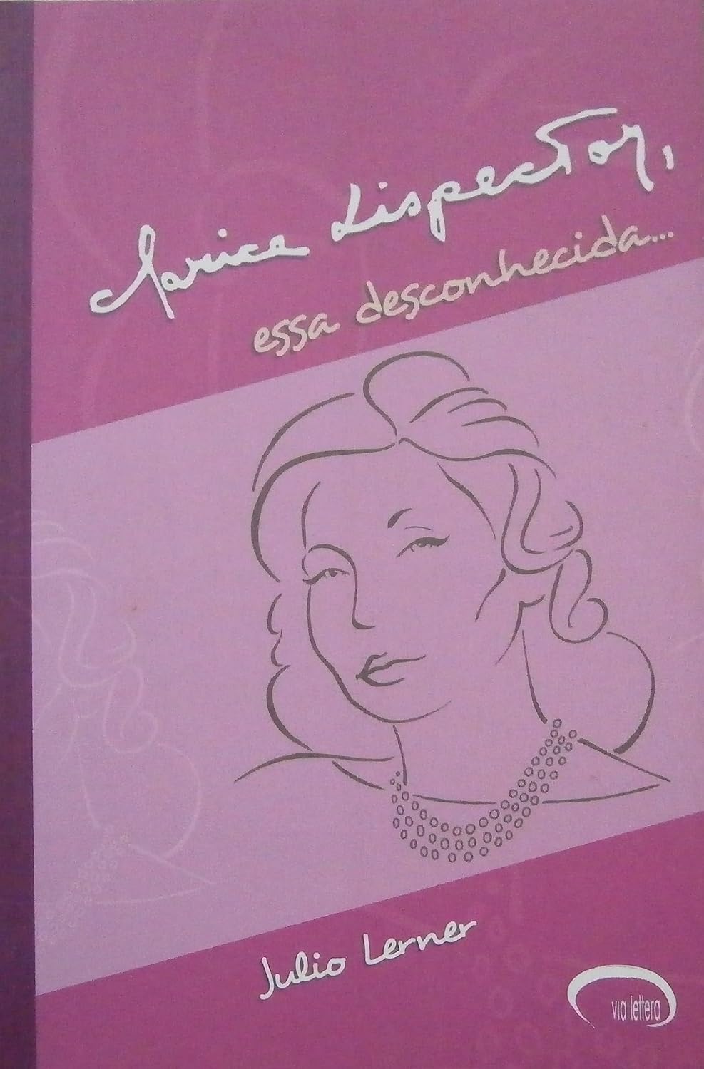 ler totalmente Clarice Lispector, Essa Desconhecida