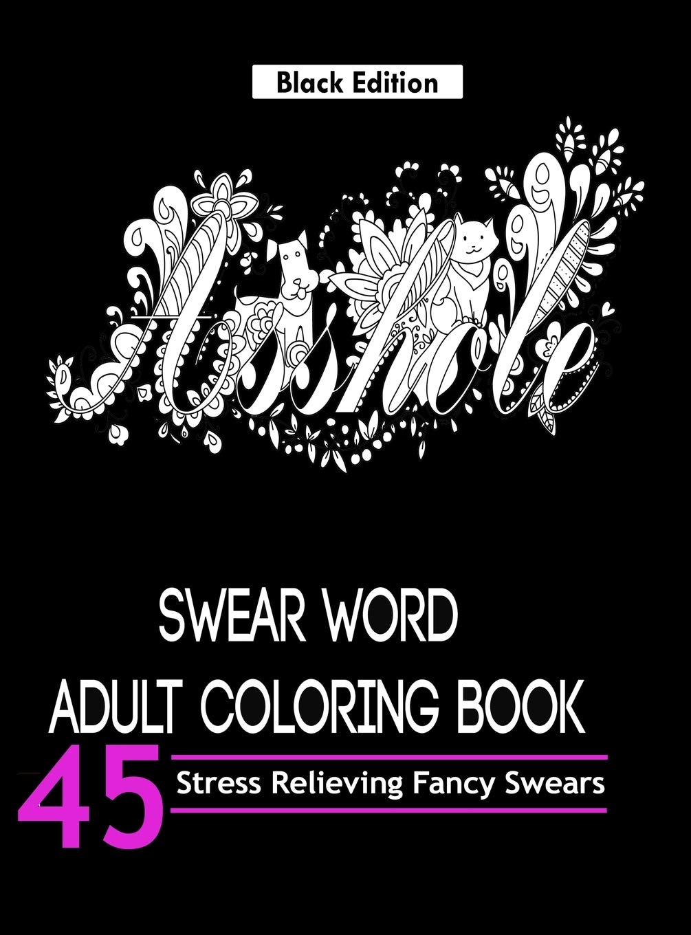 Swear Word Adult Coloring Book ( Black Edition): Over 45 Hilarious and Stress Relieving Swear Words Designs baixar livro de graça