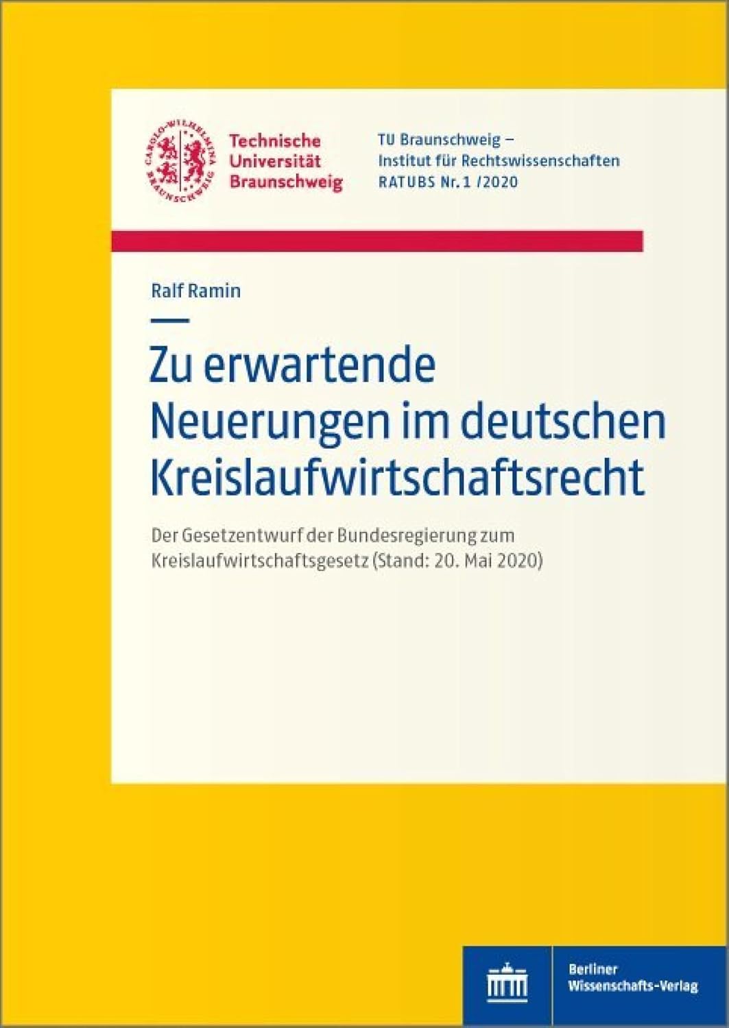 capítulo por capítulo baixar Zu erwartende Neuerungen im deutschen Kreislaufwirtschaftsrecht: Der Gesetzentwurf der Bundesregierung zum Kreislaufwirtschaftsgese (Rechtswissenschaftliche... Braunschweig 20201) (German Edition)