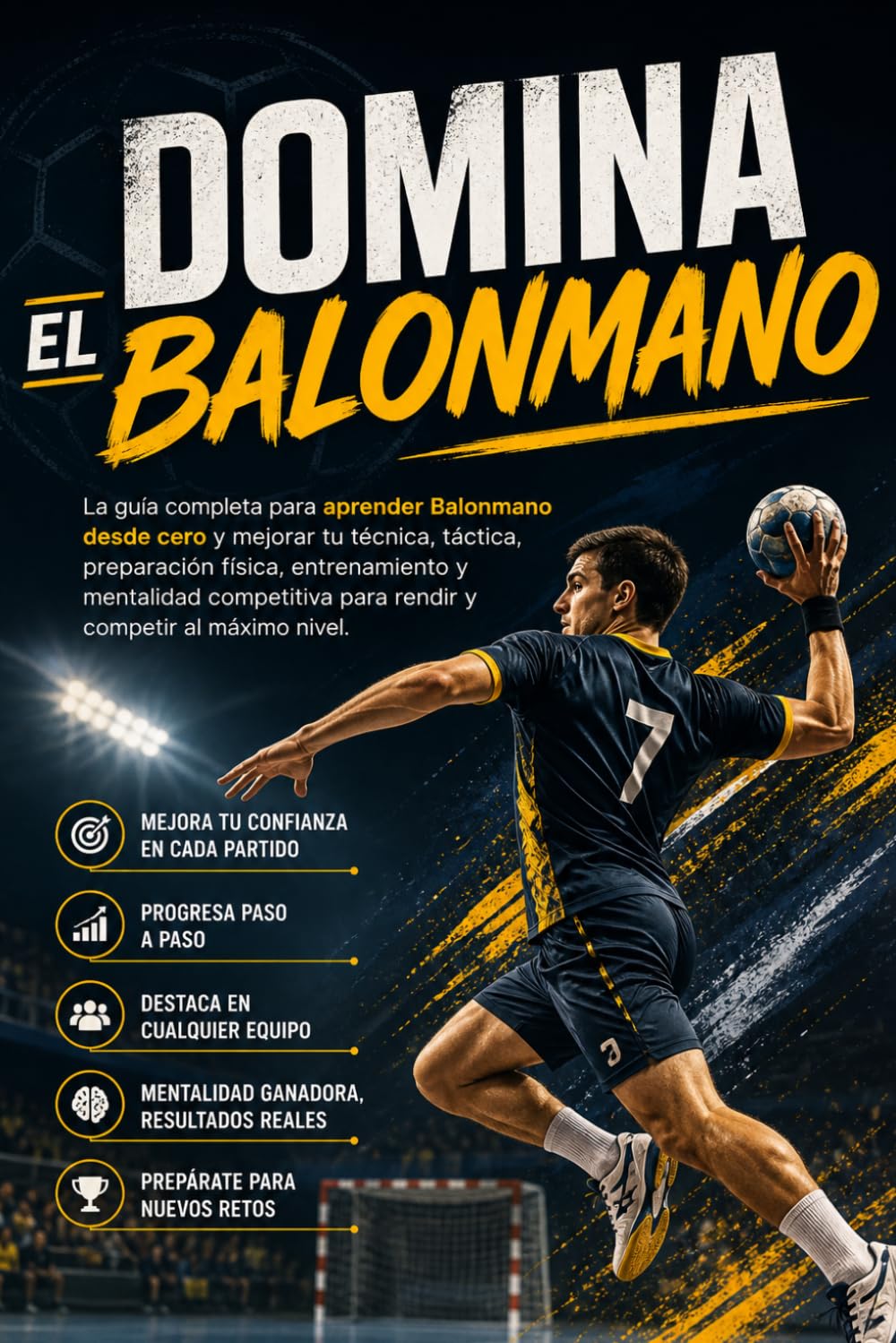Domina el Balonmano: La guía completa para aprender Balonmano desde cero y mejorar tu técnica, táctica, preparación física, entrenamiento y mentalidad competitiva para rendir y competir al máximo baixar livro de graça