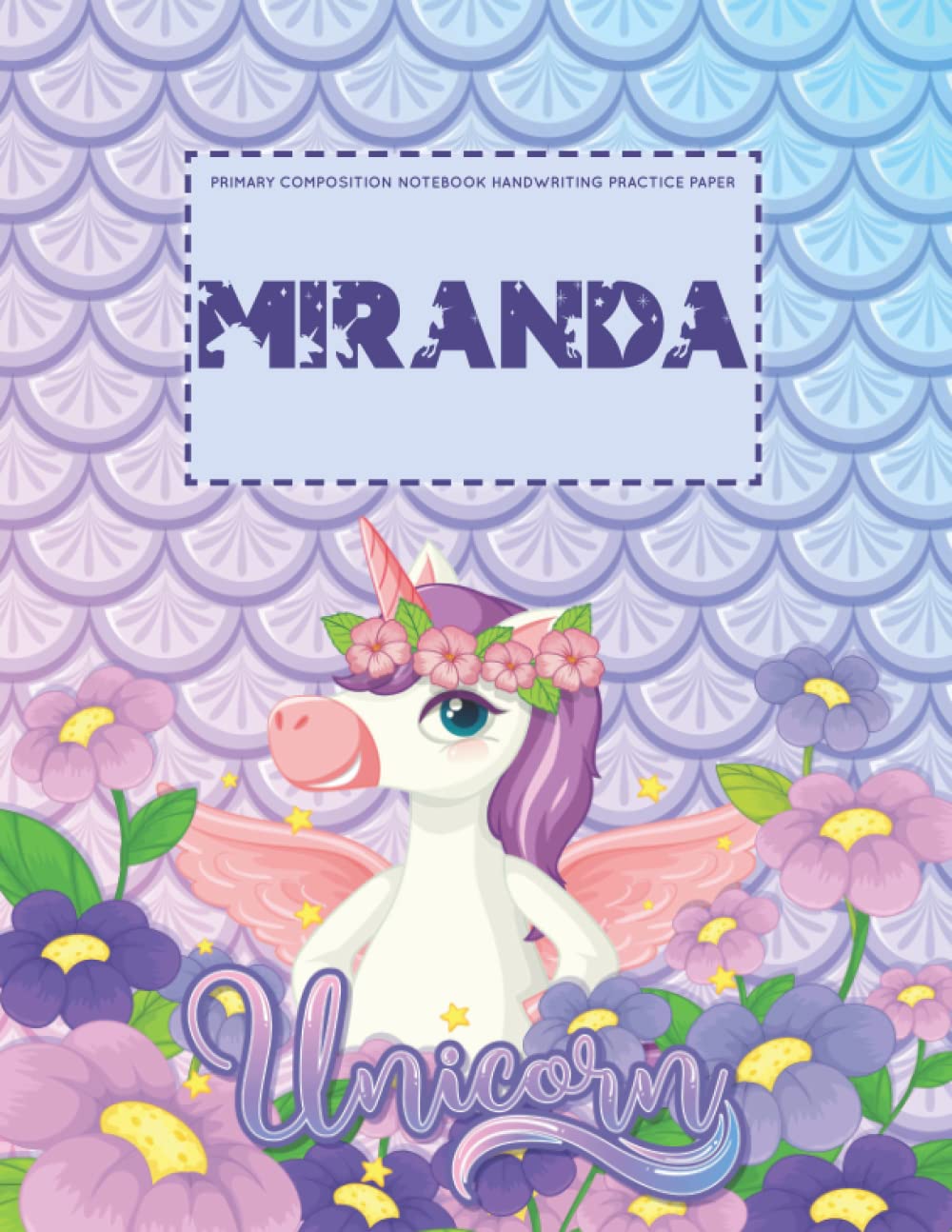 Primary Composition Notebook Handwriting Practice Paper: Miranda: Unicorn Journal, Grades K-2 School Exercise Book, Blank Writing Sheets, Composition... Dotted Midline Full Page. Personalized Name baixar o livro de graça