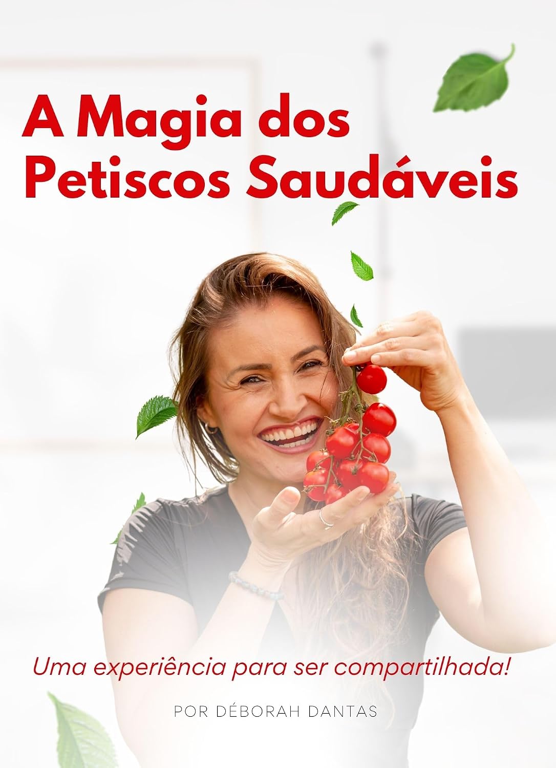 A Magia dos Petiscos Saudáveis: Uma experiência para ser experimenta e compartilhada! baixar livro de graça