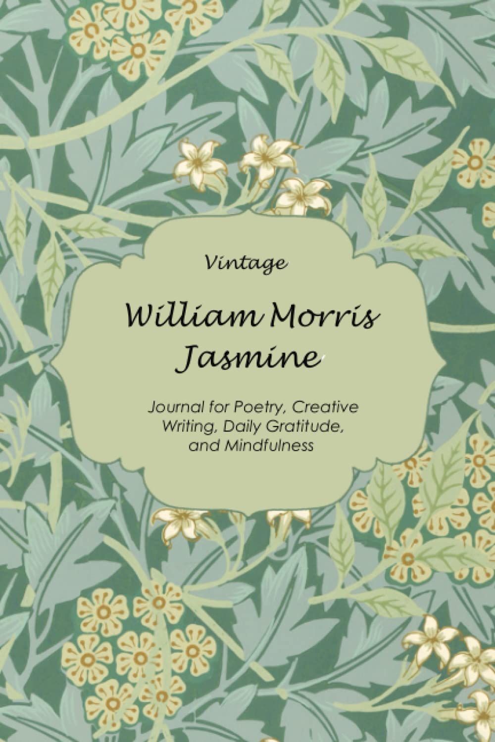 ler totalmente William Morris Notebook for Poetry Creative Writing Daily Gratitude and Mindfulness: Jasmine Pattern 120 page faint lined 6 x 9 journal