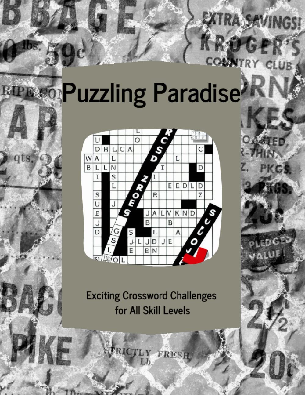 Puzzling Paradise Exciting Crossword Challenges for All Skill Levels: Hours of Brain-Teasing Fun for Crossword Enthusiasts baixar o livro de graça