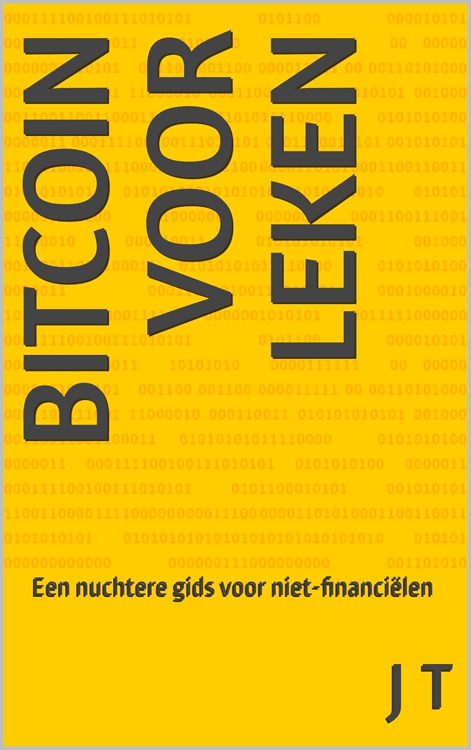 Bitcoin Voor Leken: Een nuchtere gids voor niet-financiëlen (Dutch Edition) baixar o livro de graça