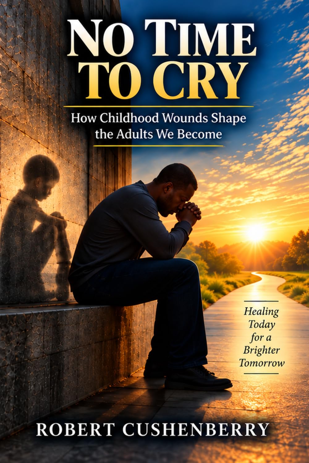 capítulo por capítulo baixar NO TIME TO CRY: How Childhood Wounds Shape the Adults We Become