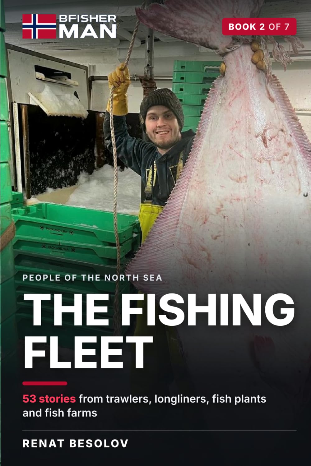 The Fishing Fleet: 53 stories from trawlers, longliners, fish plants and fish farms (People of the North Sea) baixar livro de graça