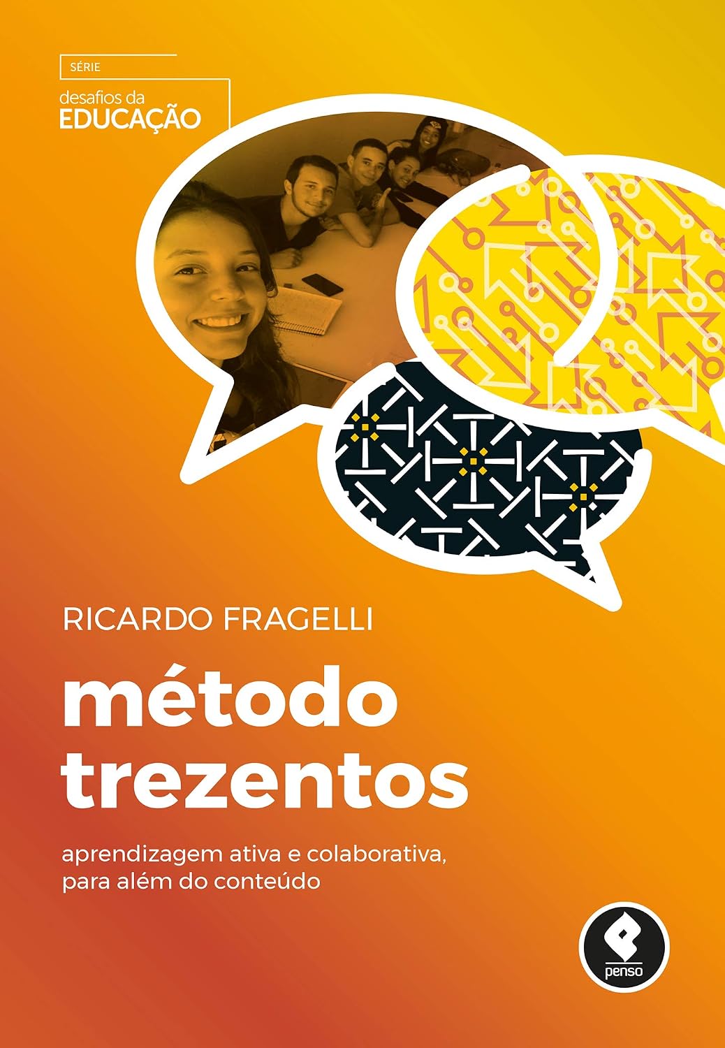capítulo por capítulo baixar Método Trezentos: Aprendizagem Ativa e Colaborativa, para Além do Conteúdo