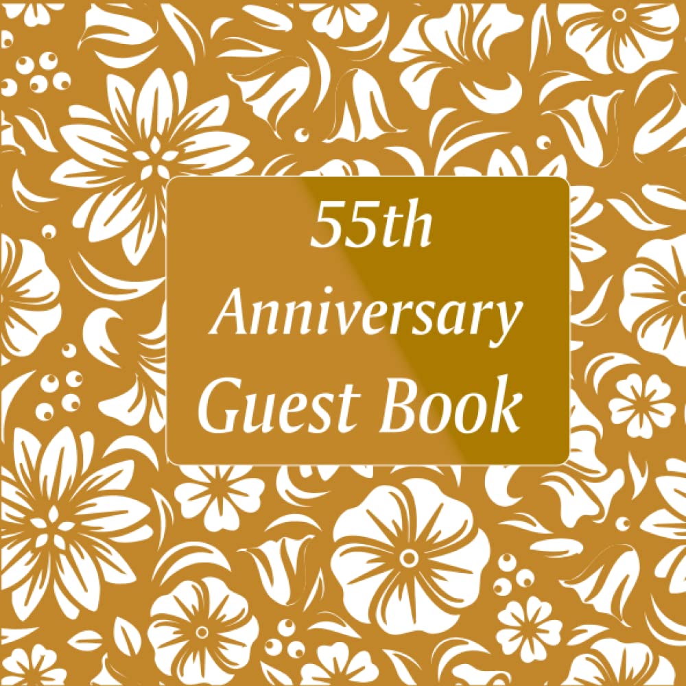 ler totalmente 55th Anniversary Guest Book: 55th Anniversary Celebration Memory Keepsake for Wishes and Sign In Guest Book. Floral Design Keepsake