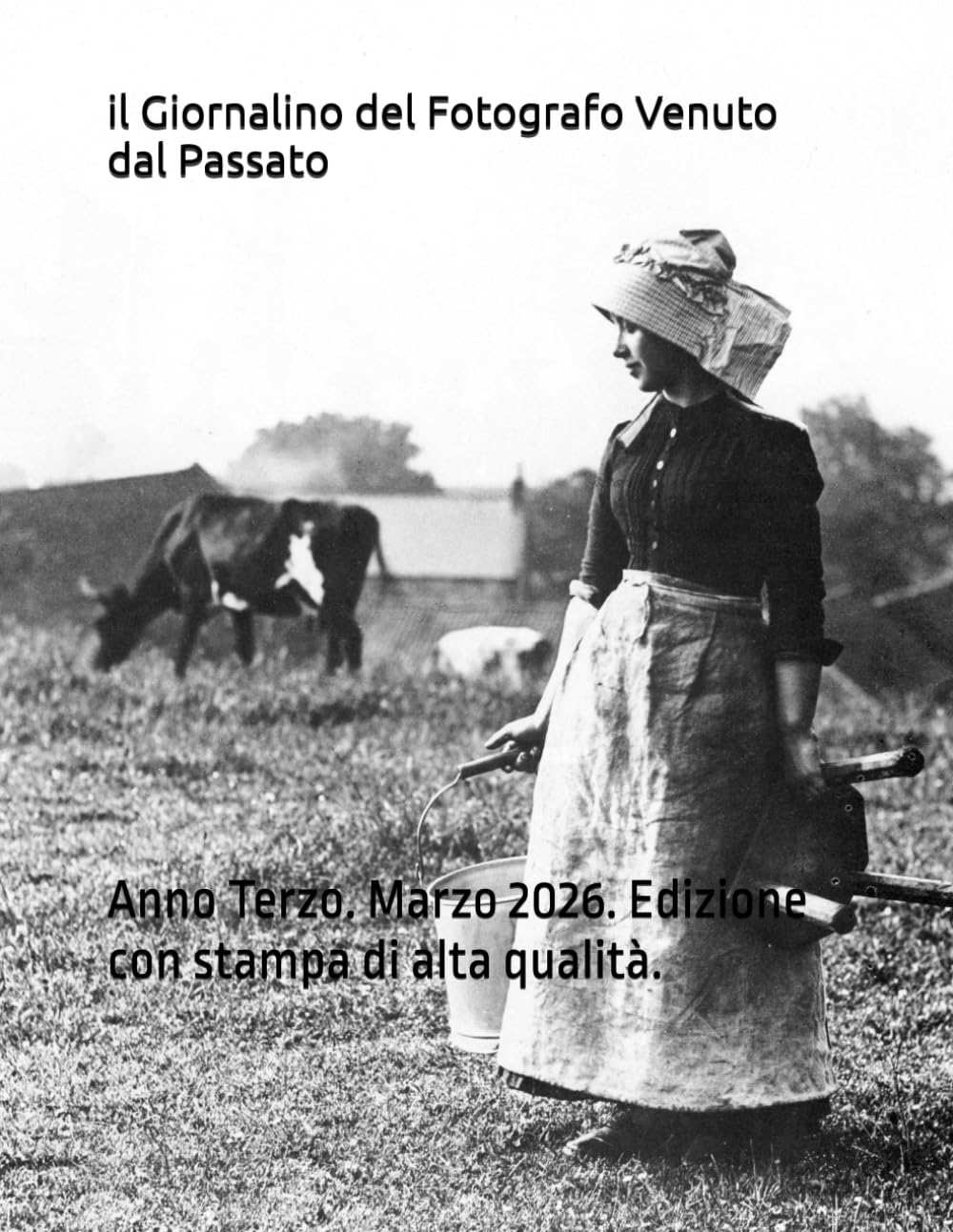capítulo por capítulo baixar il Giornalino del Fotografo Venuto dal Passato: Anno Terzo. Marzo 2026. Edizione con stampa di alta qualità. (Italian Edition)