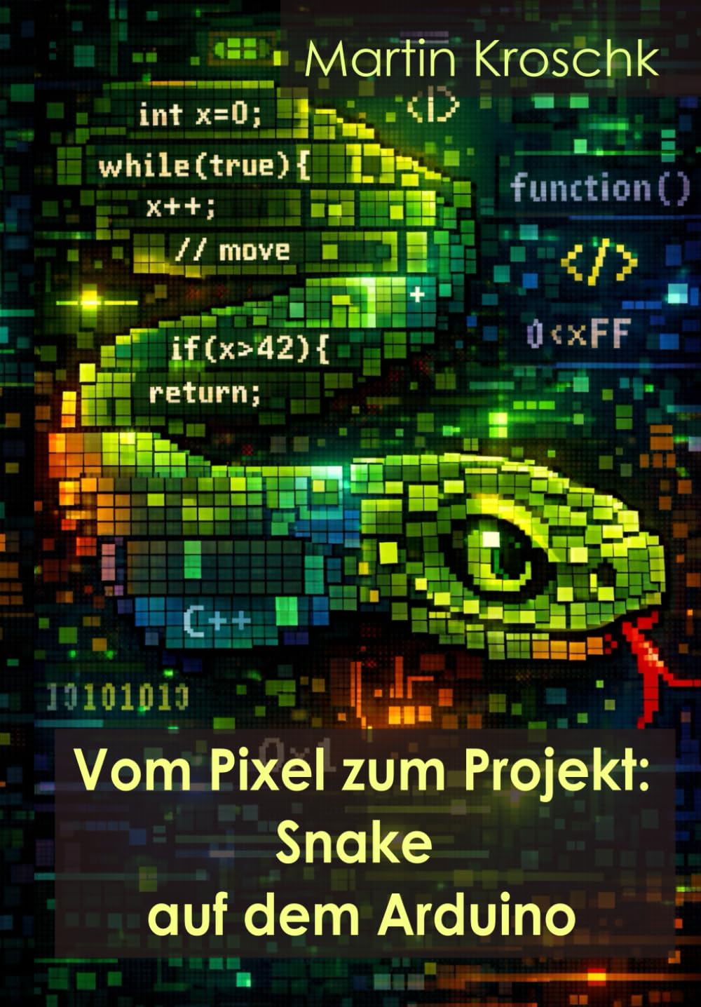capítulo por capítulo baixar Vom Pixel zum Projekt: Snake auf dem Arduino (German Edition)