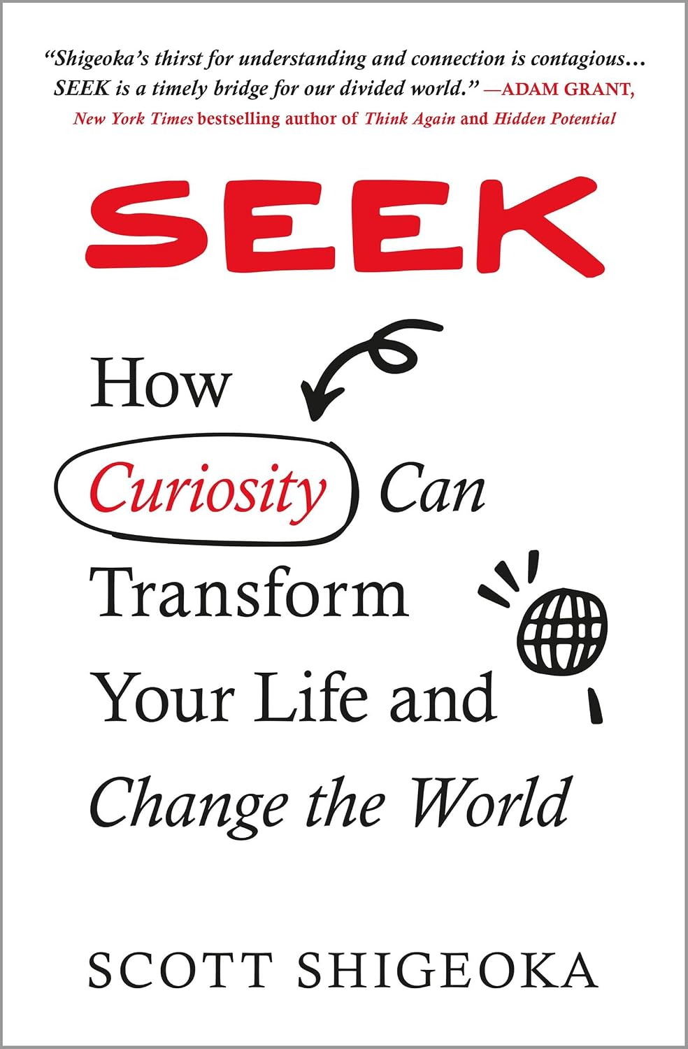 Seek: How Curiosity Can Transform Your Life and Change the World baixar o livro de graça