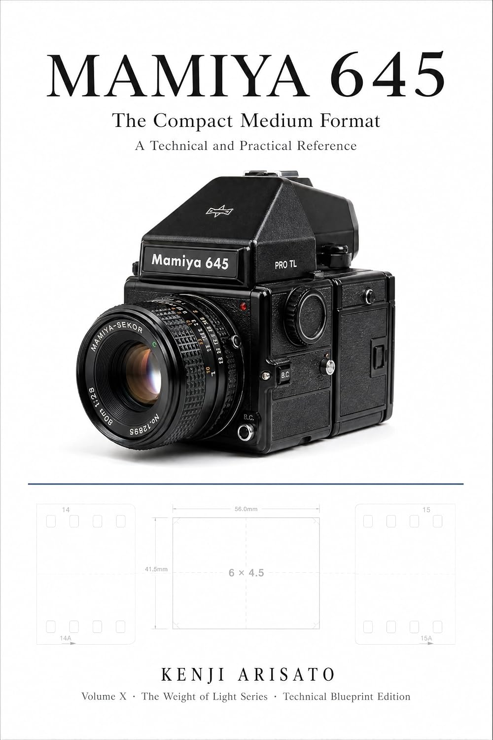 Mamiya 645: The Compact Medium Format A Technical and Practica: 6×4.5 cm Format · Interchangeable Backs · Sekor C Optics · 15-Frame Discipline Technical... of Light By Kenji Arisato) (English Edition) baixar o livro de graça